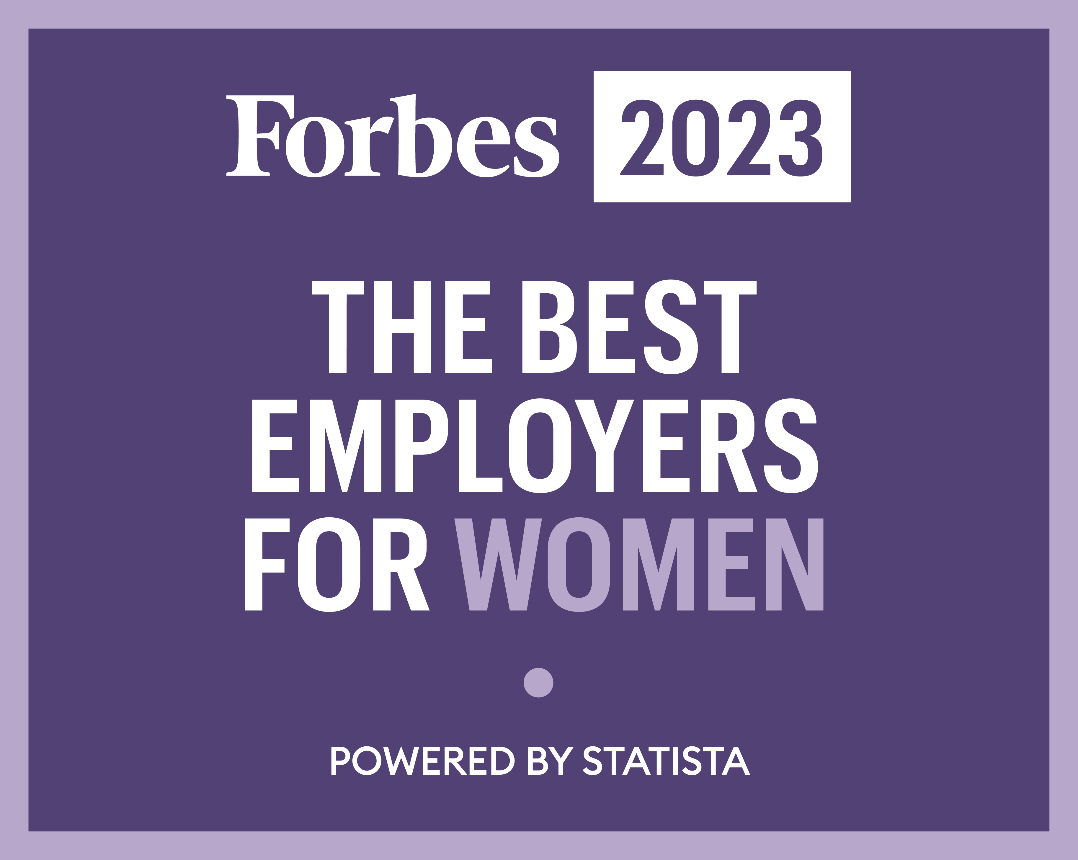 2023 Forbes Award: Best Employers for Women